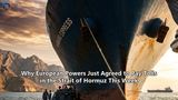 Why European Powers Just Agreed to Pay Tolls in the Strait of Hormuz This Week
