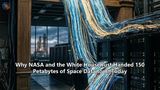 Why NASA and the White House Just Handed 150 Petabytes of Space Data to AI Today