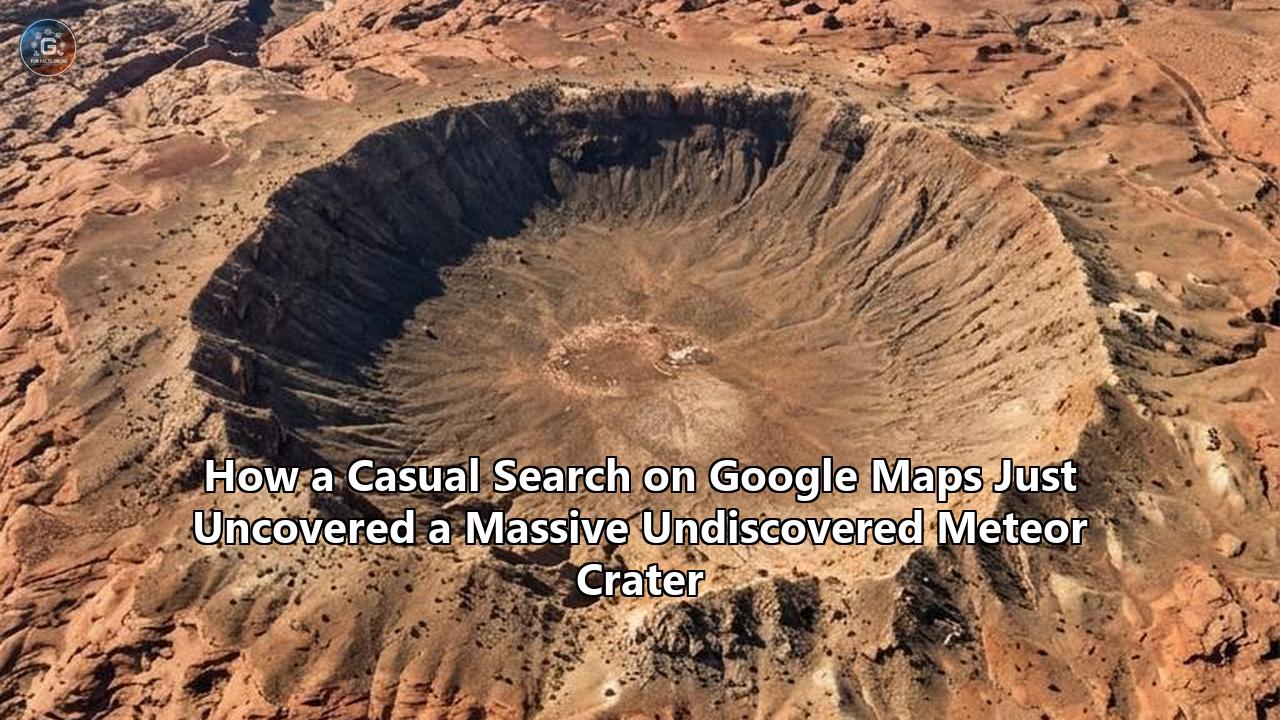 How a Casual Search on Google Maps Just Uncovered a Massive Undiscovered Meteor Crater