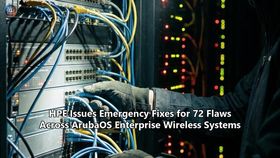 HPE Issues Emergency Fixes for 72 Flaws Across ArubaOS Enterprise Wireless Systems