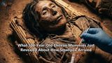 What 500-Year-Old Chilean Mummies Just Revealed About How Smallpox Arrived