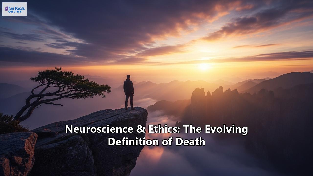 Neuroscience & Ethics: The Evolving Definition of Death