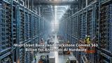 Wall Street Banks and Blackstone Commit $63 Billion for Anthropic AI Hardware