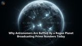Why Astronomers Are Baffled By a Rogue Planet Broadcasting Prime Numbers Today