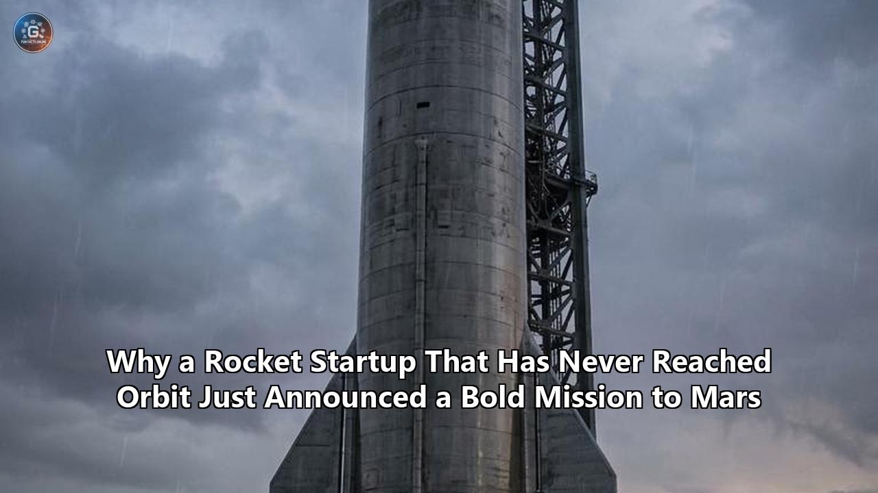 Why a Rocket Startup That Has Never Reached Orbit Just Announced a Bold Mission to Mars