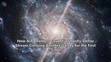 How Astronomers Caught a Ghostly Stellar Stream Crossing Another Galaxy for the First Time