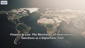 Finance & Law: The Mechanics of International Sanctions as a Diplomatic Tool