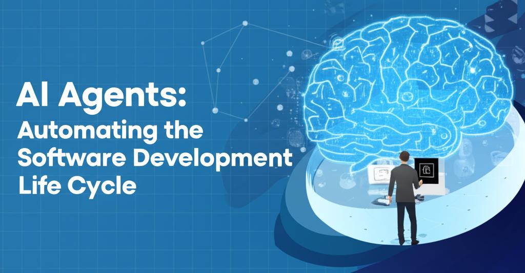 AI Agents: Automating the Software Development Life Cycle