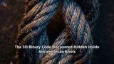 The 3D Binary Code Discovered Hidden Inside Ancient Incan Knots