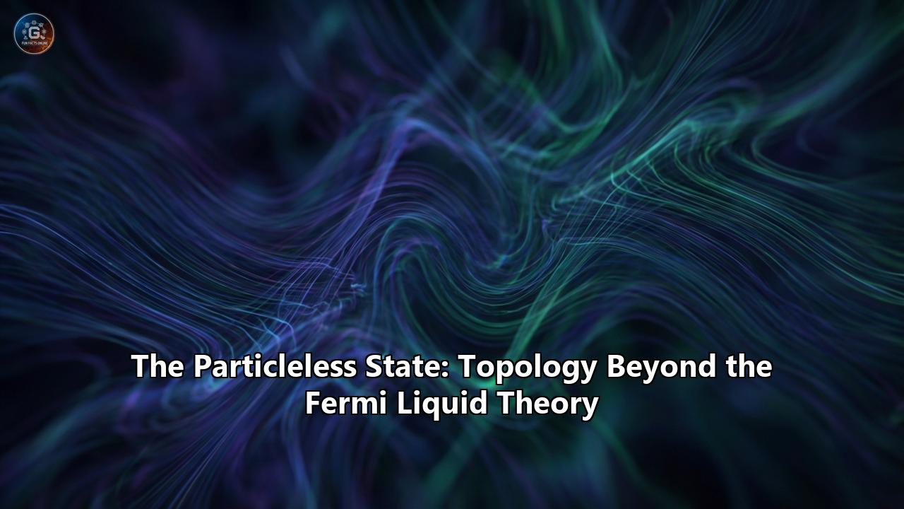 The Particleless State: Topology Beyond the Fermi Liquid Theory