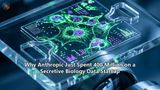 Why Anthropic Just Spent 400 Million on a Secretive Biology Data Startup