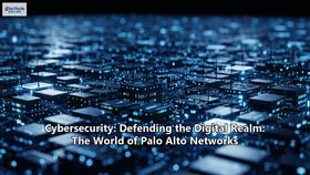 Cybersecurity: Defending the Digital Realm: The World of Palo Alto Networks