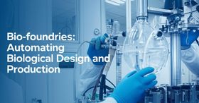 Bio-foundries: Automating Biological Design and Production