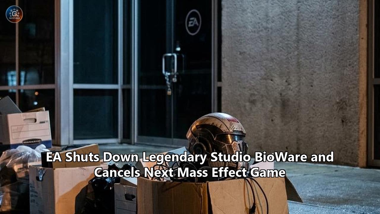 EA Shuts Down Legendary Studio BioWare and Cancels Next Mass Effect Game