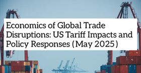 Economics of Global Trade Disruptions: US Tariff Impacts and Policy Responses (May 2025)