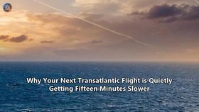 Why Your Next Transatlantic Flight is Quietly Getting Fifteen Minutes Slower