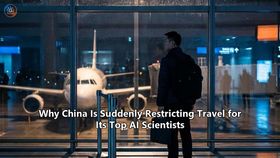 Why China Is Suddenly Restricting Travel for Its Top AI Scientists
