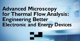 Advanced Microscopy for Thermal Flow Analysis: Engineering Better Electronic and Energy Devices