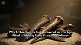 Why Archaeologists Just Uncovered an Iron Age Ritual of Making Tools From Human Bones