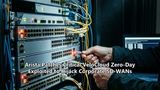 Arista Patches Critical VeloCloud Zero-Day Exploited to Hijack Corporate SD-WANs