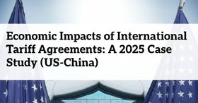 Economic Impacts of International Tariff Agreements: A 2025 Case Study (US-China)