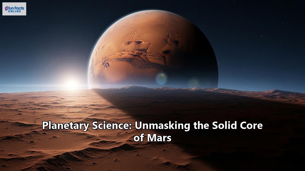 Planetary Science: Unmasking the Solid Core of Mars
