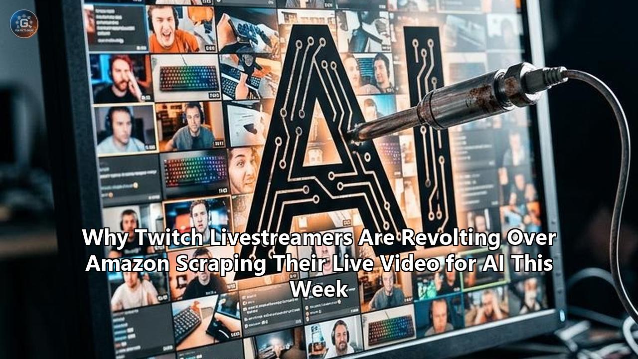 Why Twitch Livestreamers Are Revolting Over Amazon Scraping Their Live Video for AI This Week