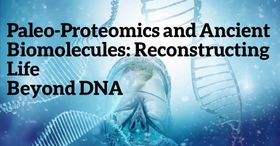 Paleo-Proteomics and Ancient Biomolecules: Reconstructing Life Beyond DNA