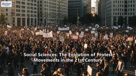 Social Sciences: The Evolution of Protest Movements in the 21st Century