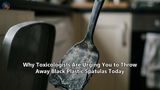 Why Toxicologists Are Urging You to Throw Away Black Plastic Spatulas Today