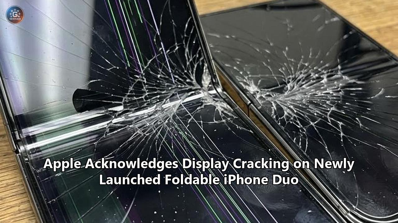 Apple Acknowledges Display Cracking on Newly Launched Foldable iPhone Duo